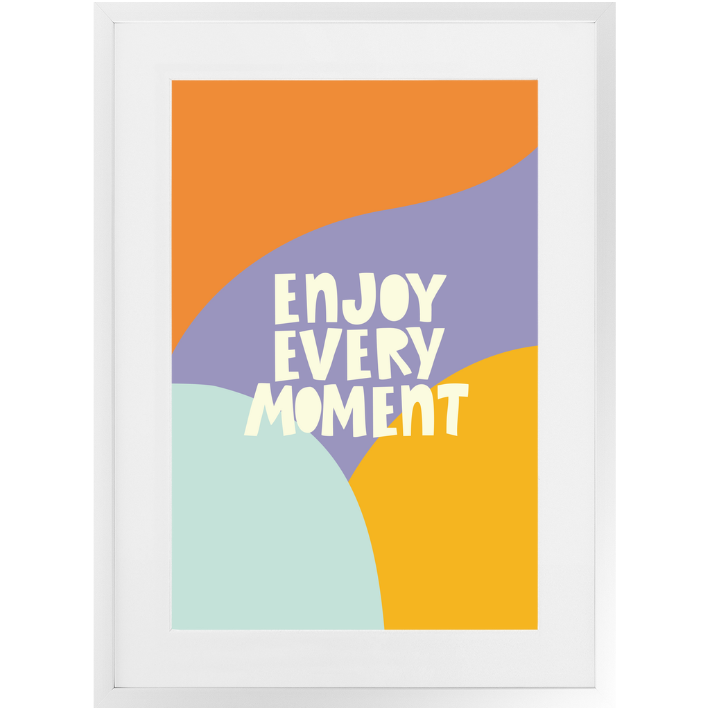 Enjoy Every Moment Framed Wall Art
